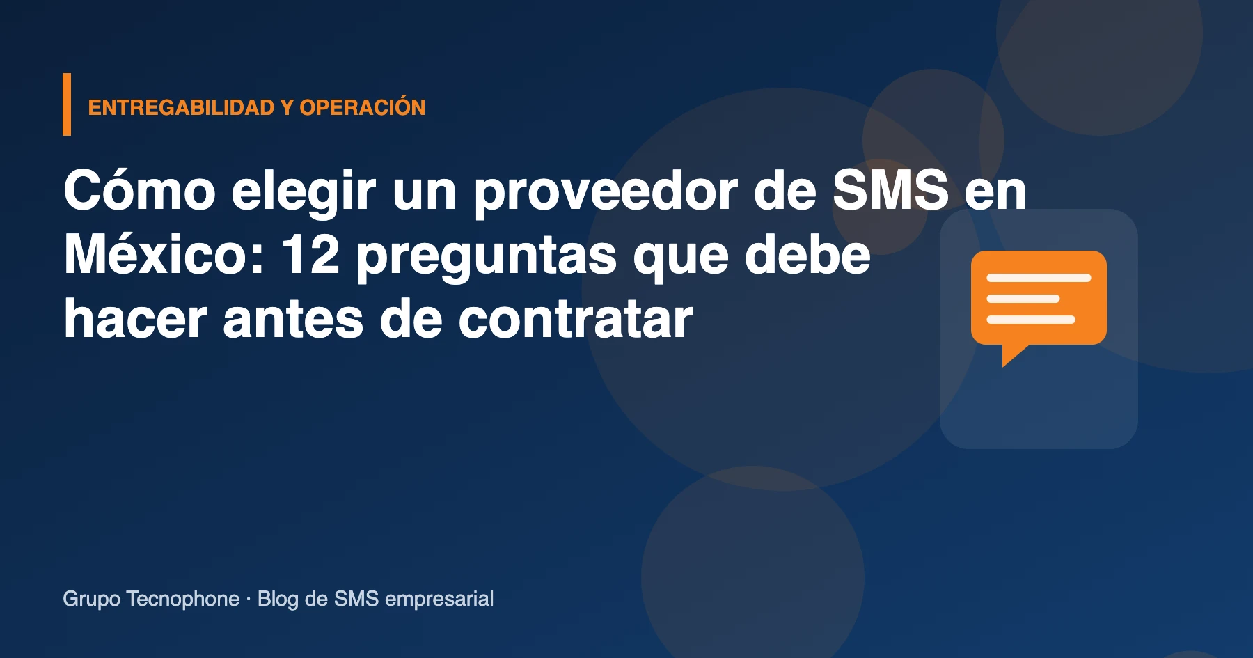 Cómo elegir un proveedor de SMS en México: 12 preguntas que debe hacer antes de contratar