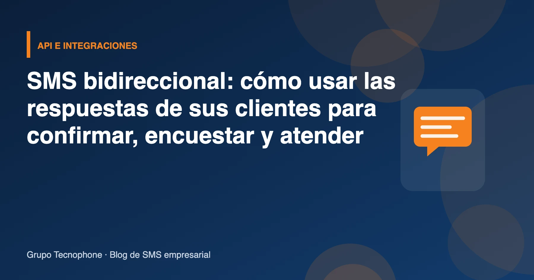 SMS bidireccional: cómo usar las respuestas de sus clientes para confirmar, encuestar y atender