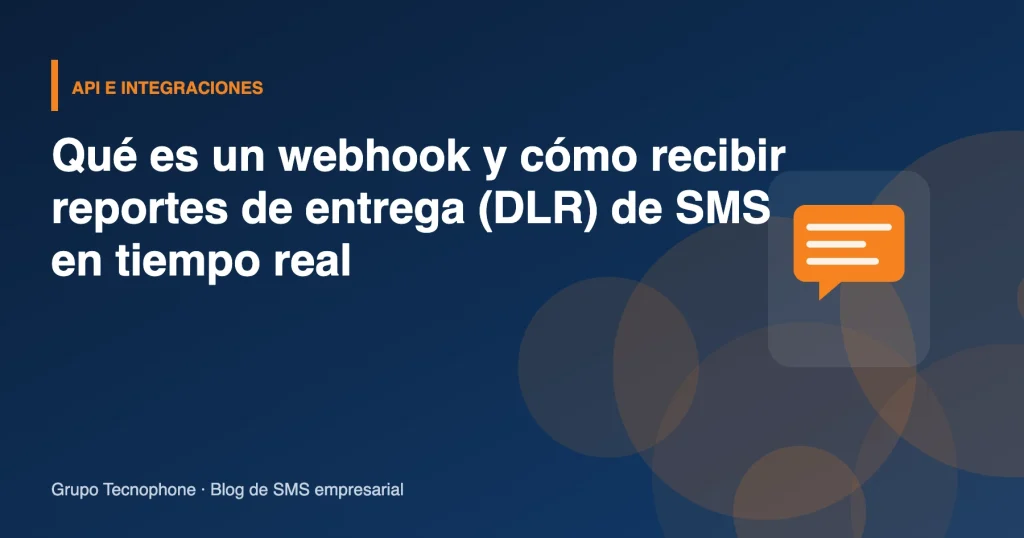 Qué es un webhook y cómo recibir reportes de entrega (DLR) de SMS en tiempo real